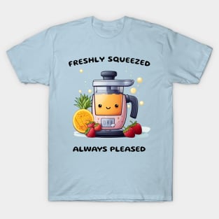 Fruit Juicer Freshly Squeezed Always Pleased Funny Health Novelty T-Shirt